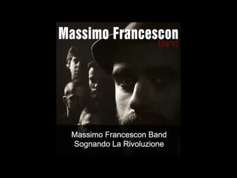 Massimo Francescon – Sognando la rivoluzione